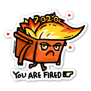 You are fired! 